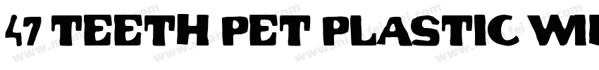 47 teeth Pet plastic wide mouth bot字体转换
